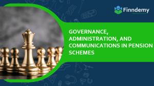 Governance, Administration, and Communications in Pension Schemes