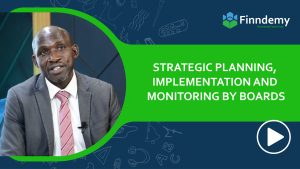 Strategic Planning, Implementation and Monitoring by boards
